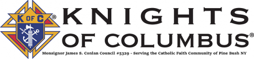 The Knights of Columbus Monsignor James S. Conlan Council #5329 Pine Bush NY